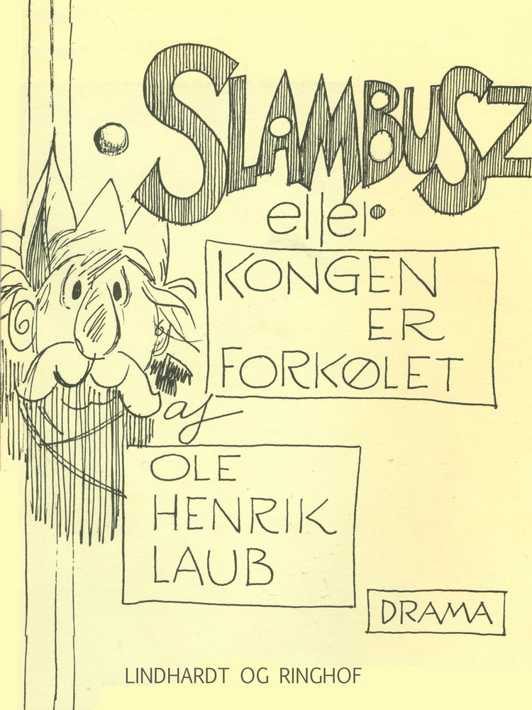 Slambusz eller kongen er forkølet