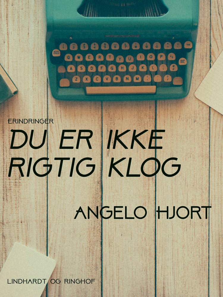 Du er ikke rigtig klog