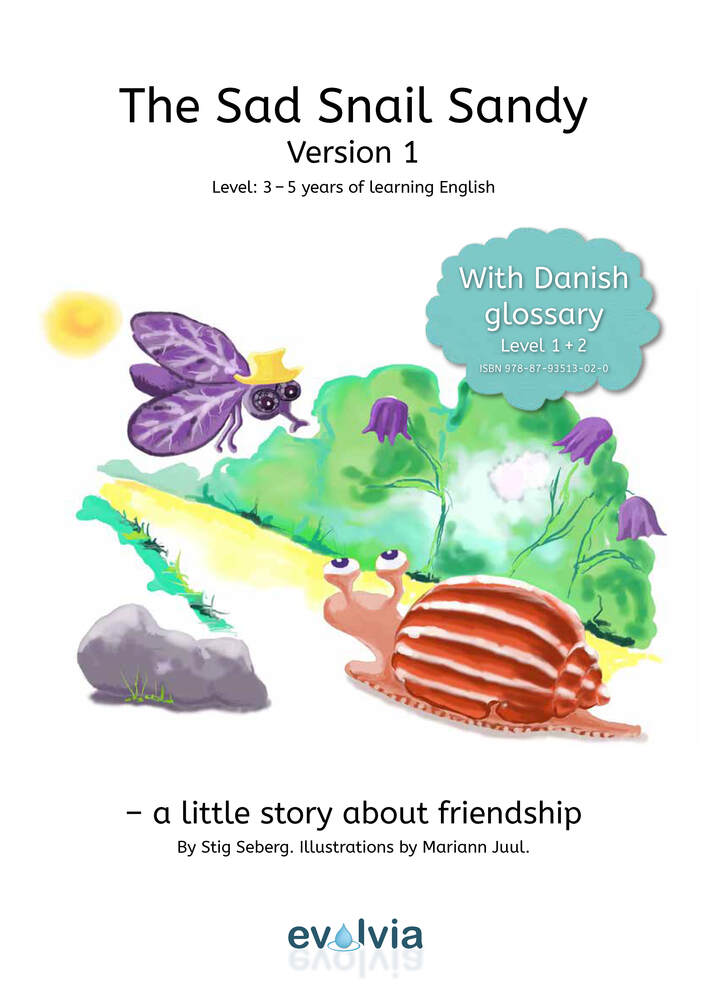 The Sad Snail Sandy, LEVEL 1+2 with Danish Glossary