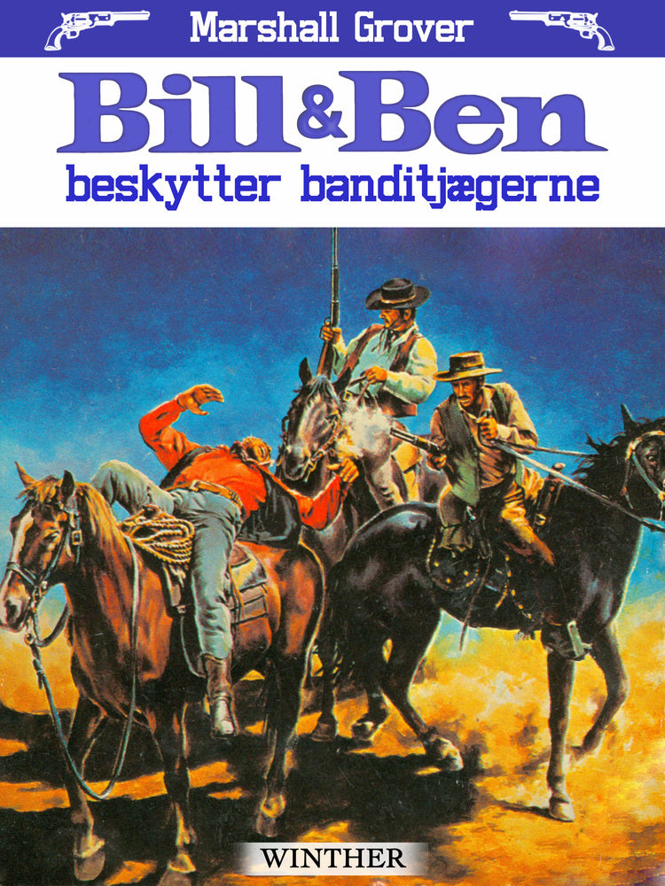 Bill og Ben beskytter banditjægerne