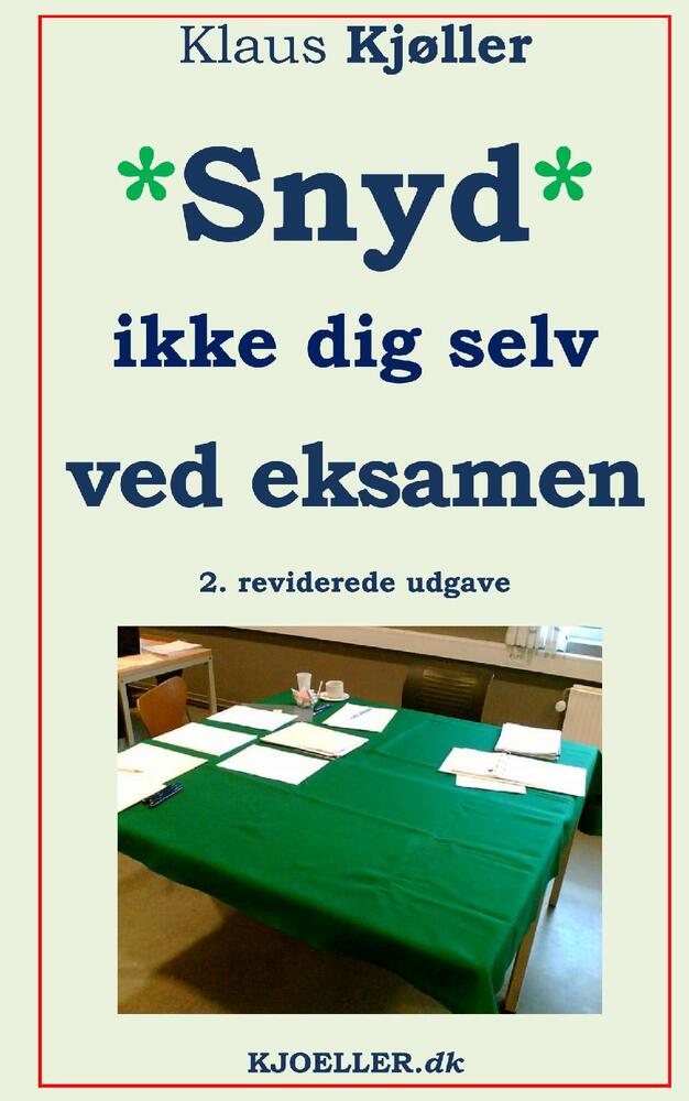 Snyd ikke dig selv ved eksamen, 2.rev.udg.