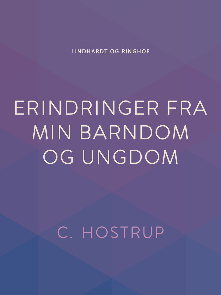 Erindringer fra min barndom og ungdom