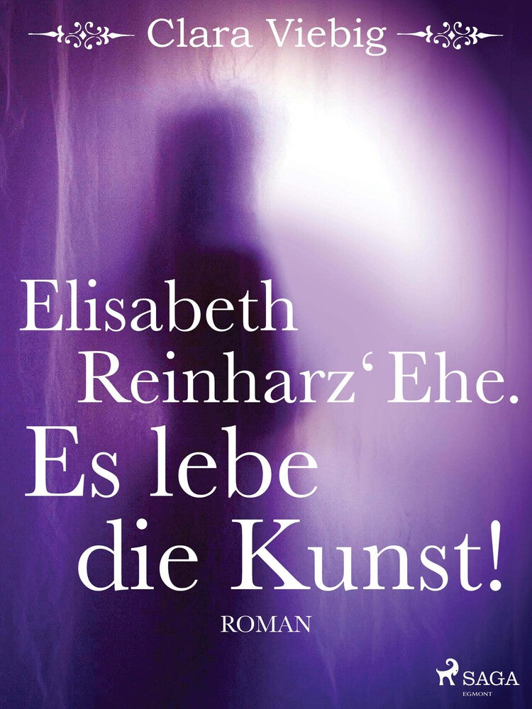 Elisabeth Reinharz‘ Ehe. Es lebe die Kunst!