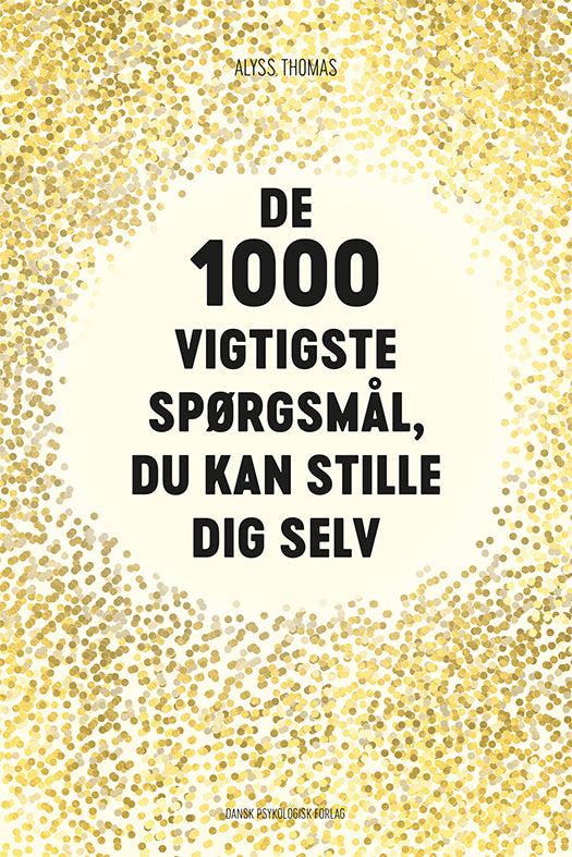 De 1000 vigtigste spørgsmål, du kan stille dig selv