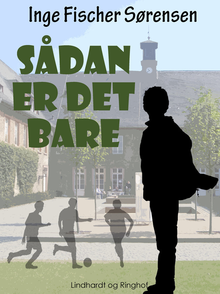 Sådan er det bare