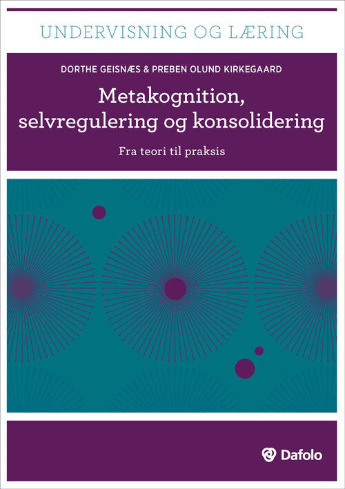Metakognition, selvregulering og konsolidering - fra teori til praksis