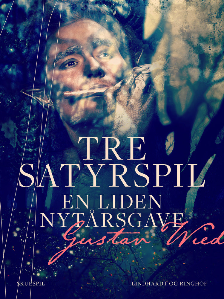 Tre satyrspil: en liden nytårsgave