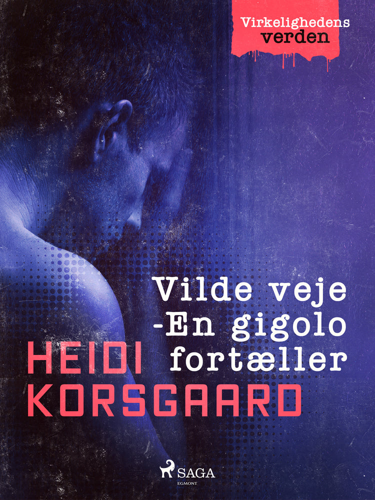 Vilde veje: En gigolo fortæller