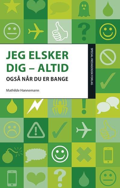 Jeg elsker dig - altid. Også når du er bange