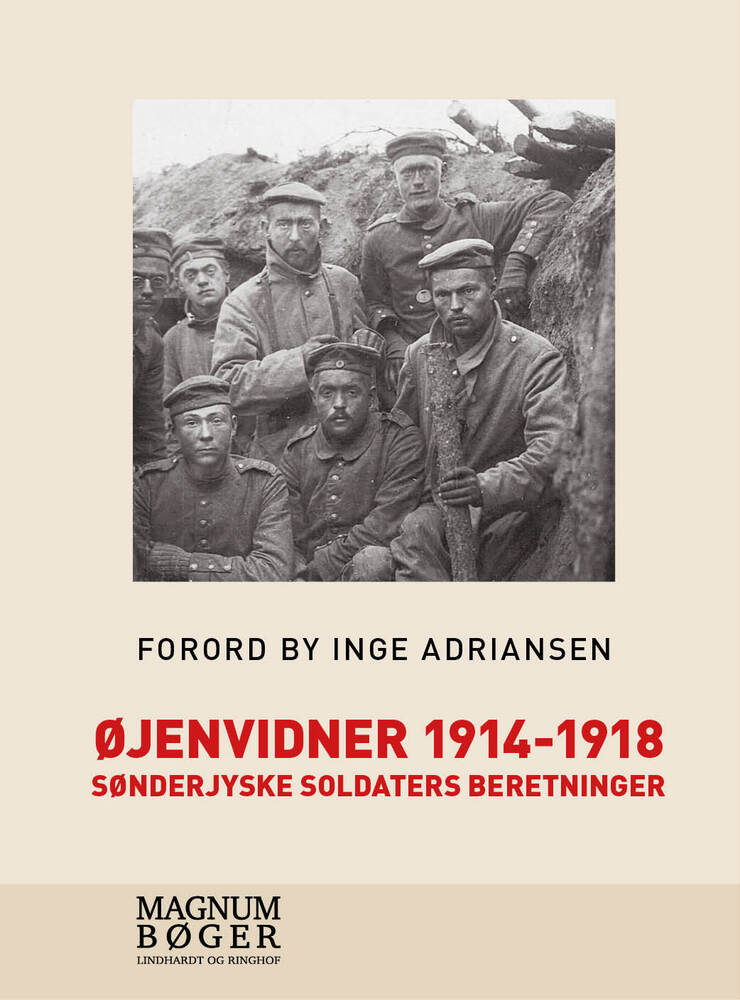 Øjenvidner 1914-1918 - sønderjyske soldaters beretninger