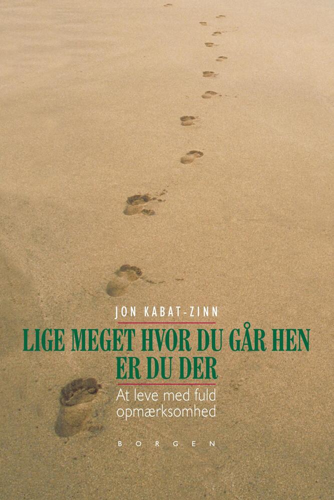 Lige meget hvor du går hen, er du der