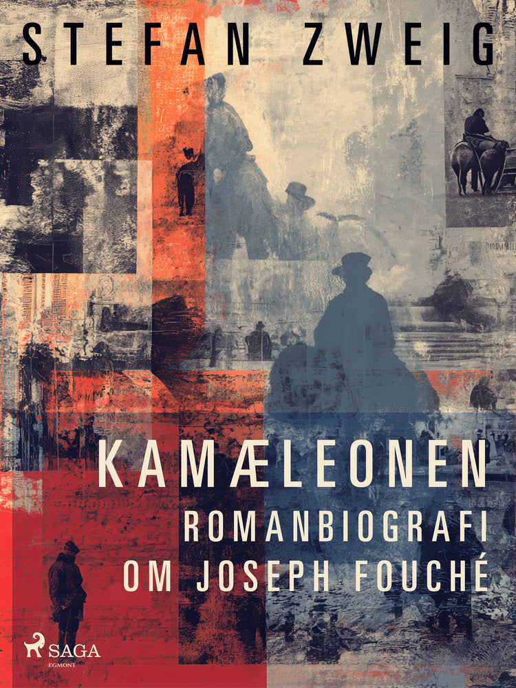 Kamæleonen. Romanbiografi om Joseph Fouché