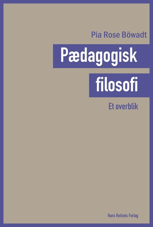 Pædagogisk filosofi - et overblik