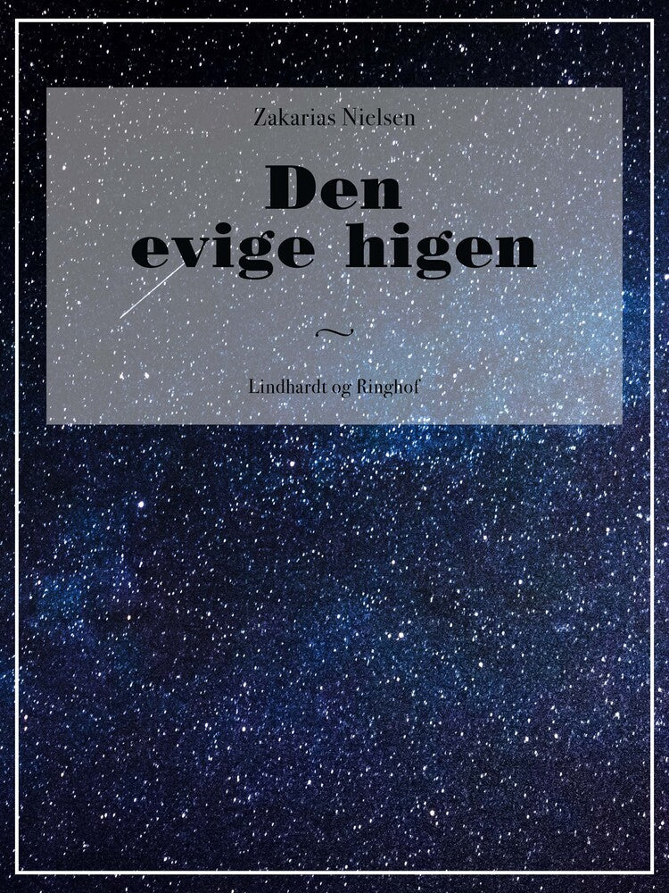 Den evige higen