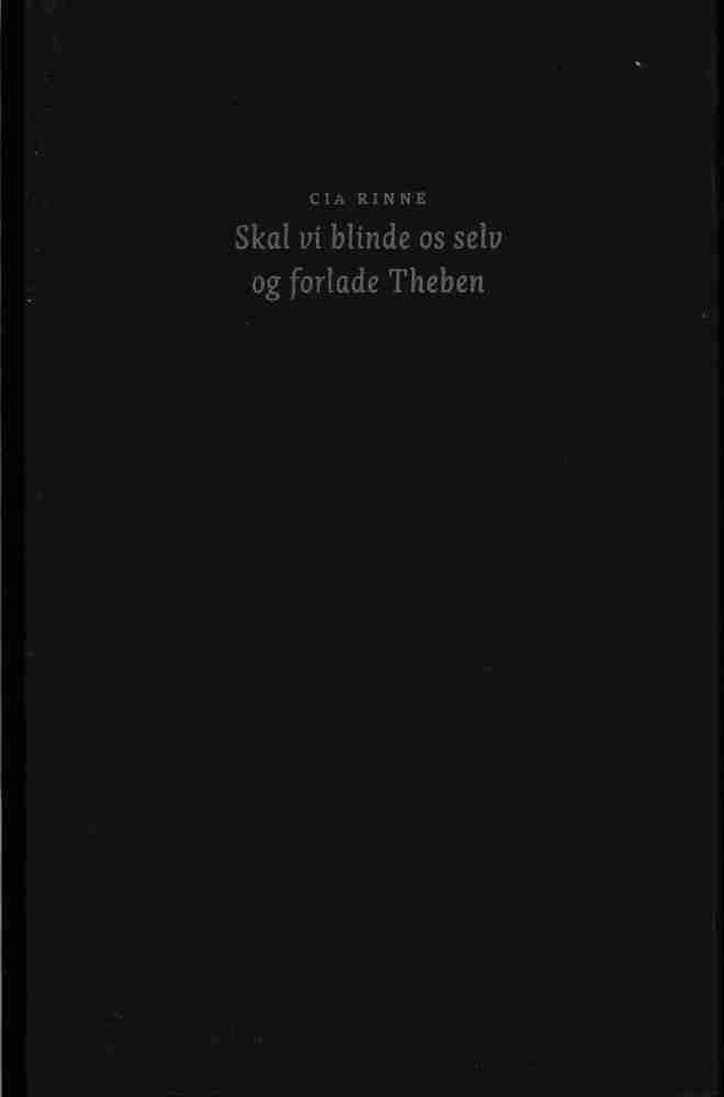 Skal vi blinde os selv og forlade Theben