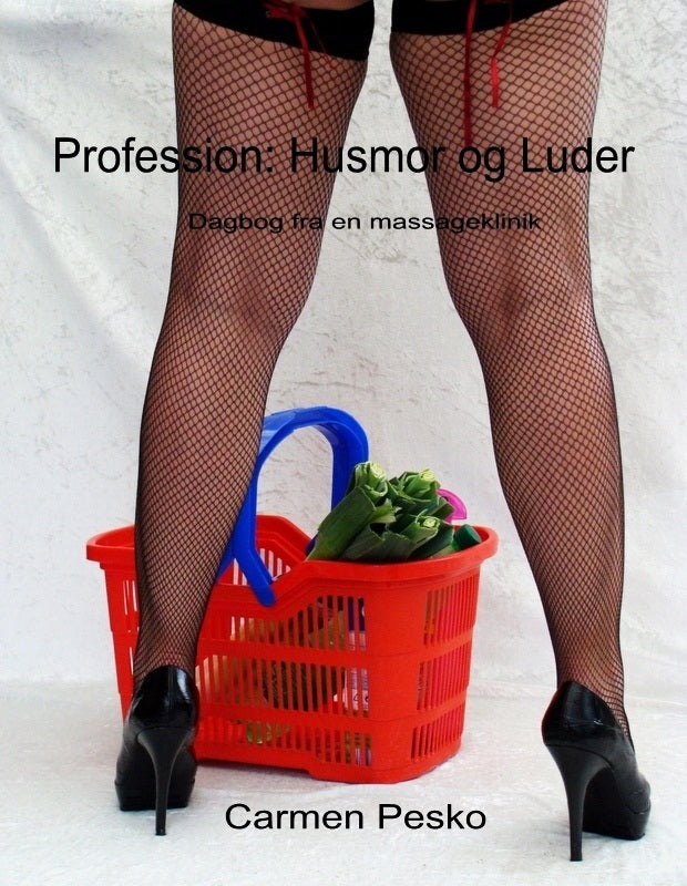 Profession: husmor og Luder