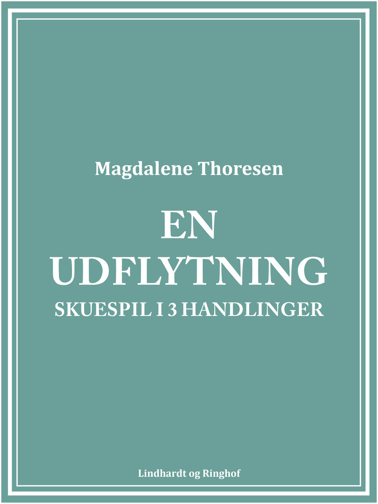 En udflytning: Skuespil i 3 handlinger