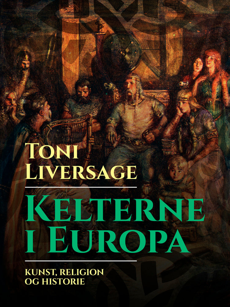 Kelterne i Europa. Kunst, religion og historie