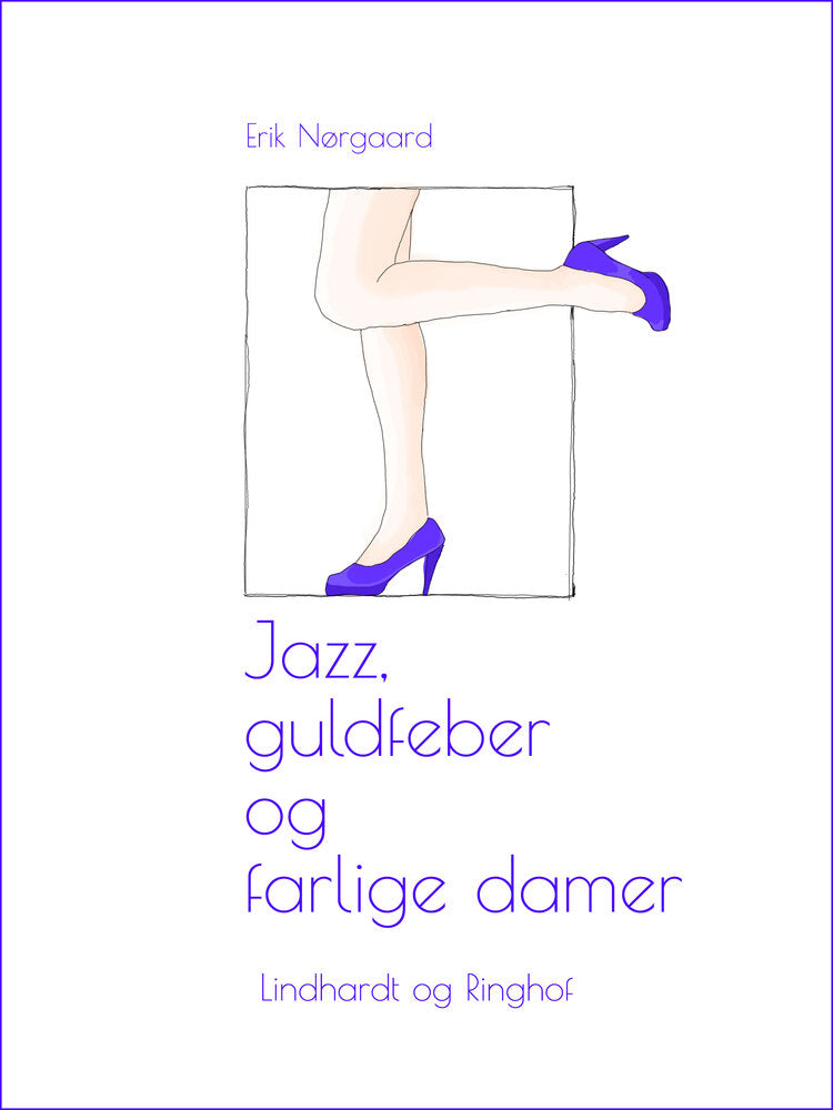 Jazz, guldfeber og farlige damer