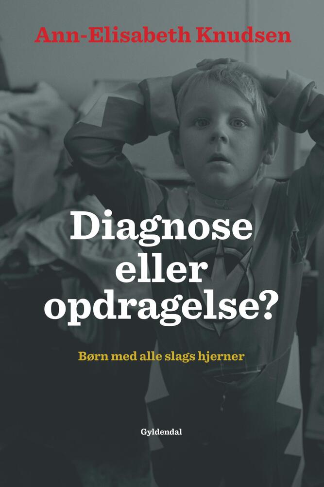 Diagnose eller opdragelse?