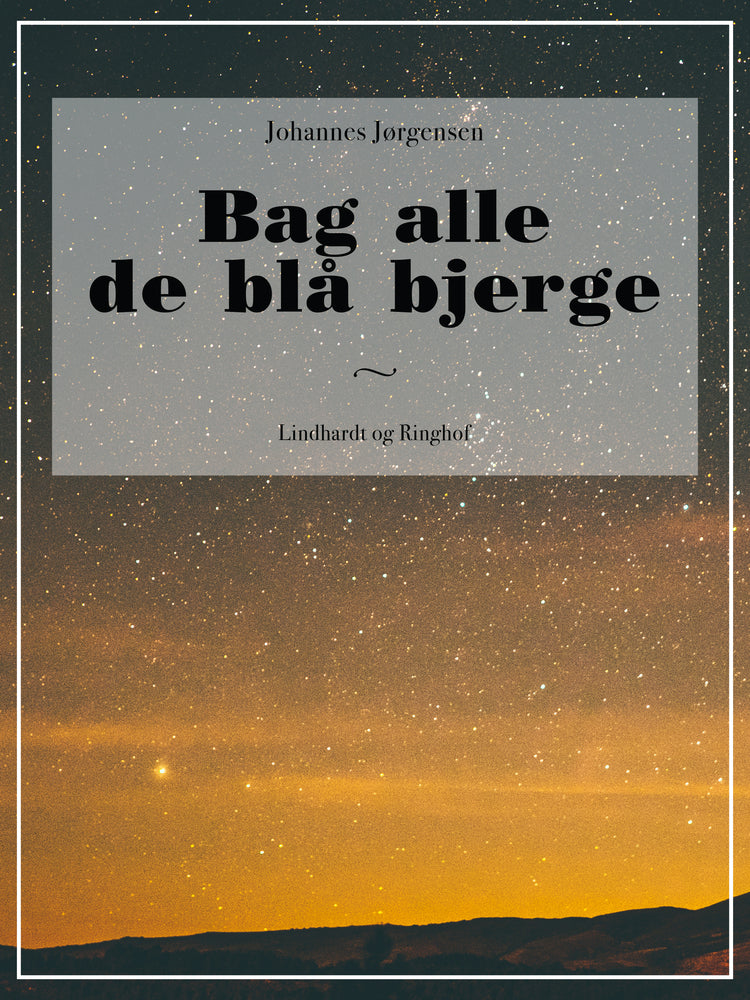 Bag alle de blå bjerge