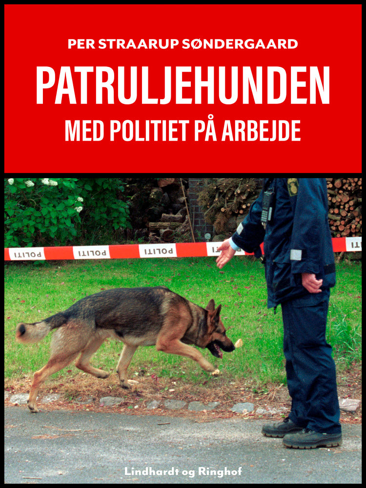 Patruljehunden. Med politiet på arbejde