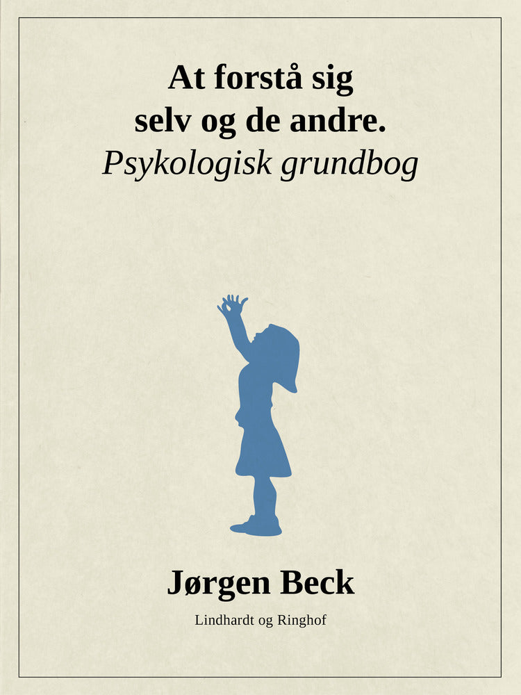 At forstå sig selv og andre. Psykologi grundbog