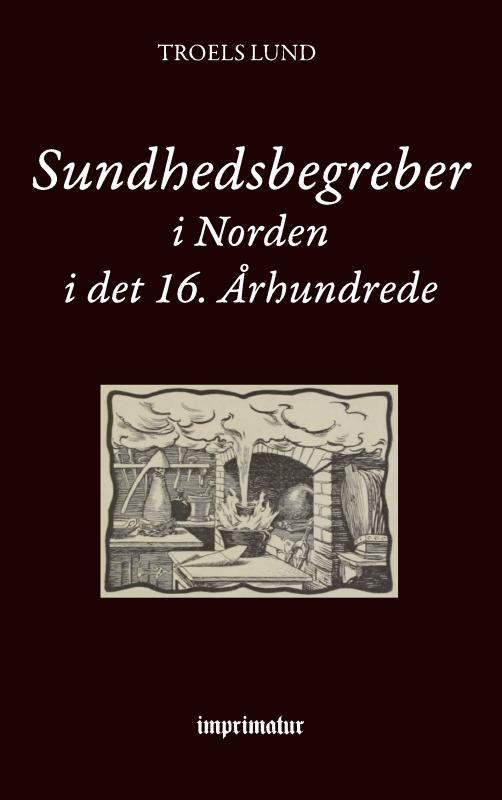 Sundhedsbegreber i Norden i det 16. Århundrede