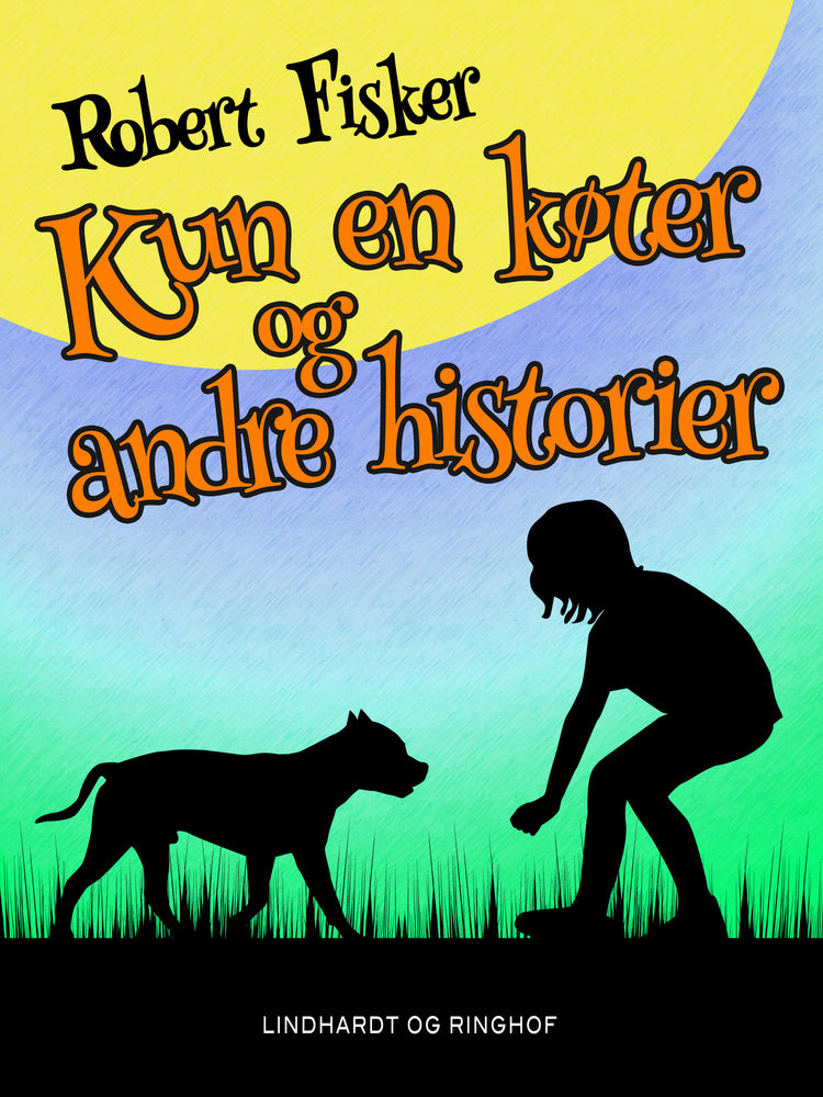 Kun en køter og andre historier