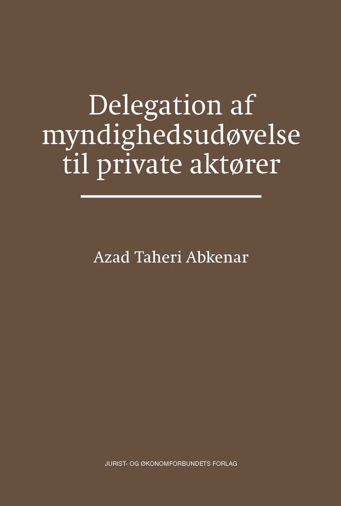 Delegation af myndighedsudøvelse til private aktører