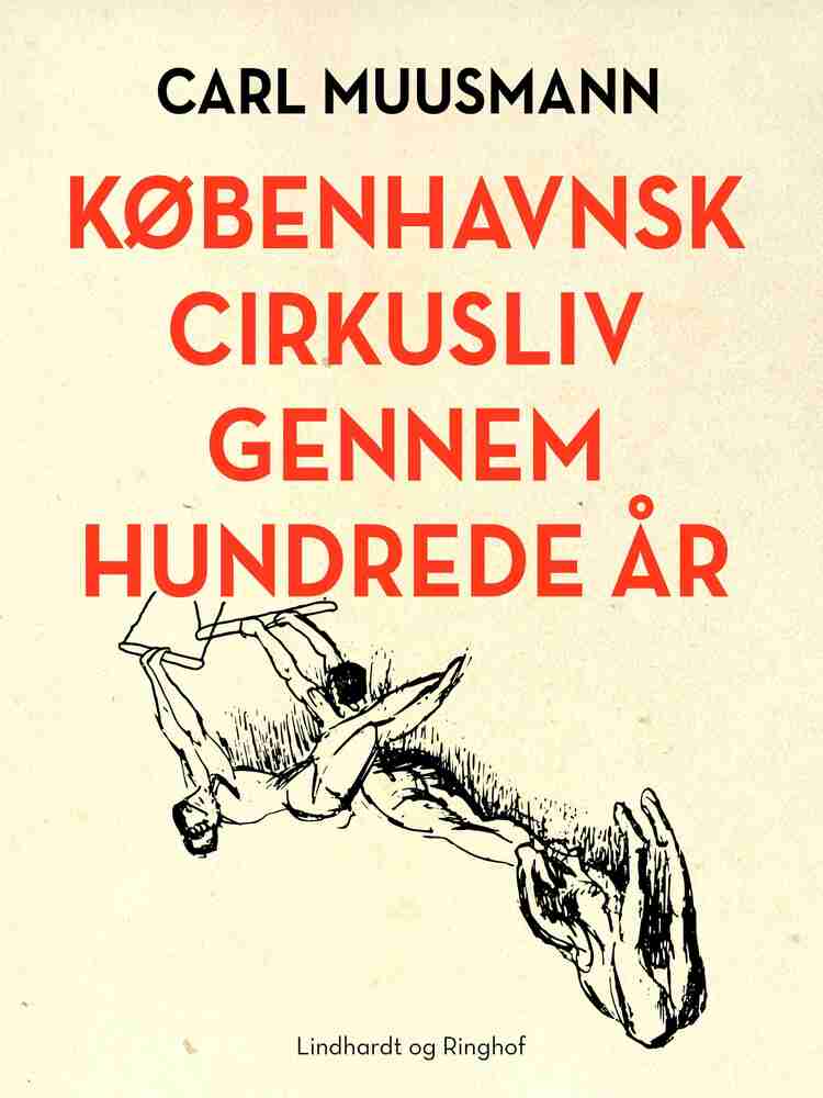 Københavnsk cirkusliv gennem hundrede år