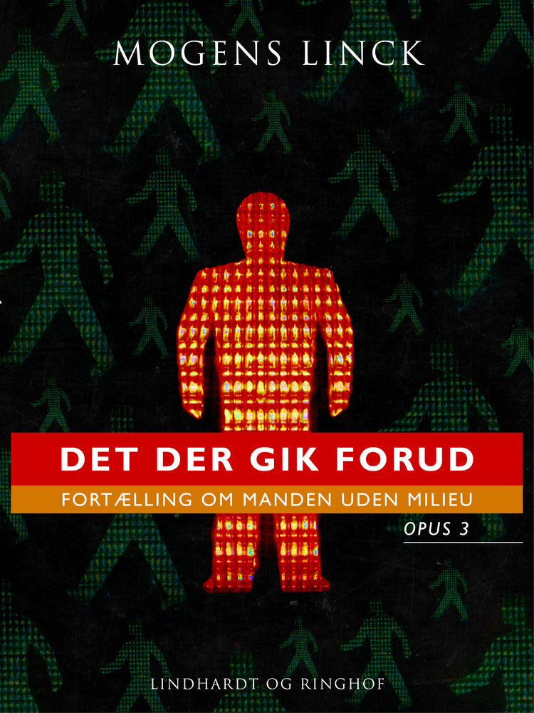 Det der gik forud: Fortælling om manden uden milieu: Opus 3