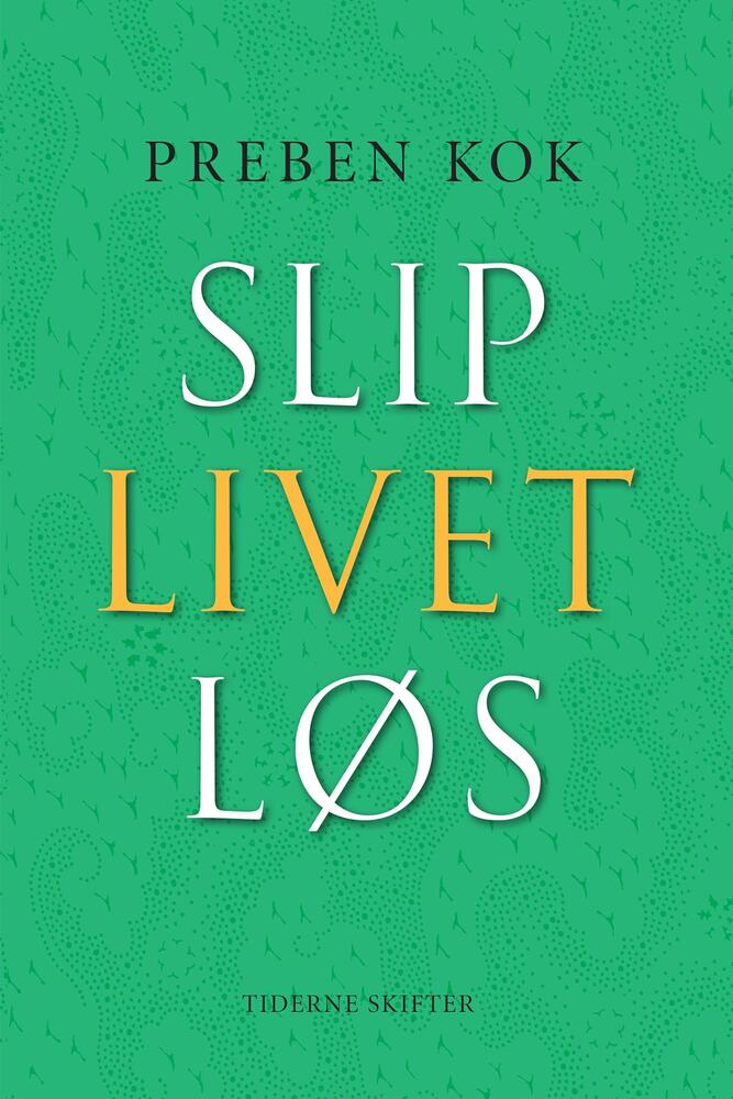 Slip livet løs
