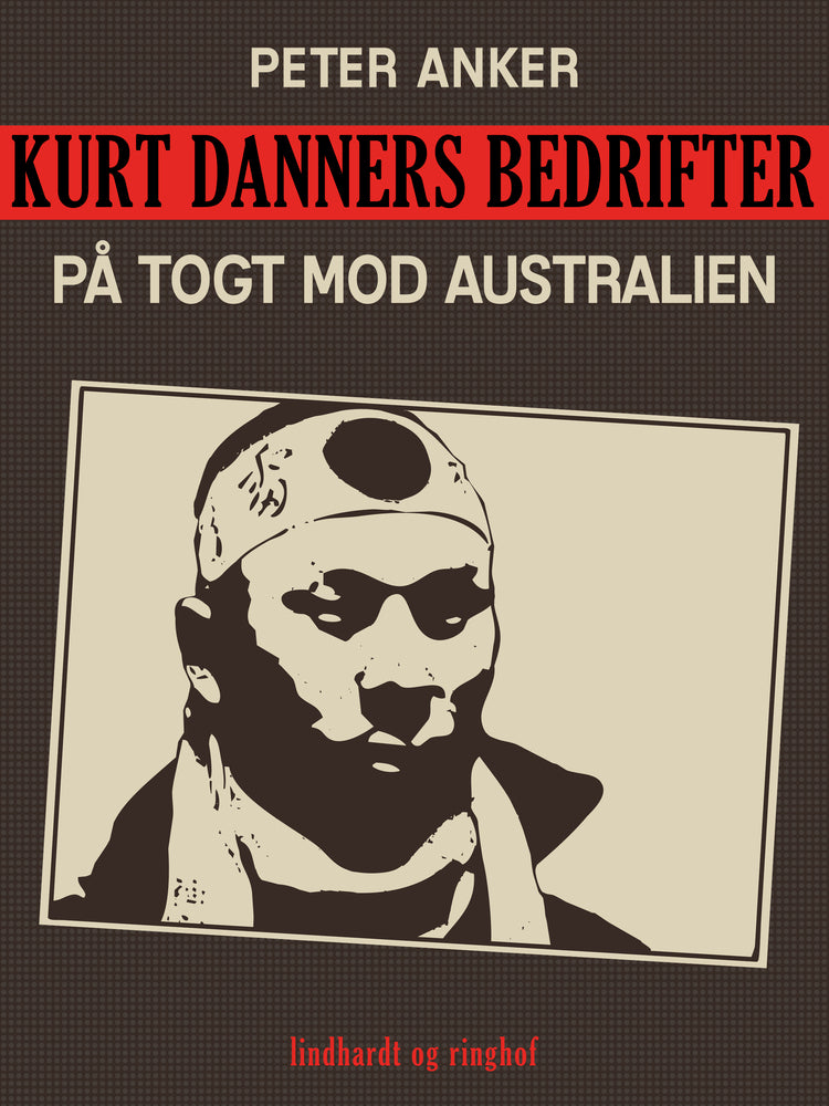 Kurt Danners bedrifter: På togt mod Australien