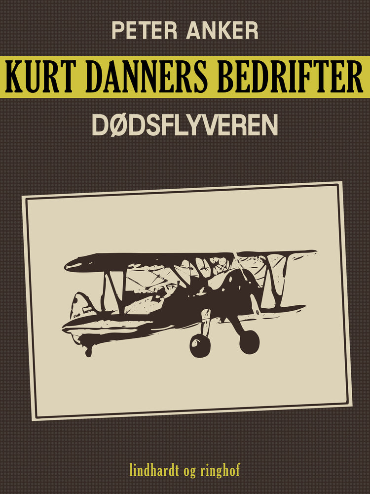 Kurt Danners bedrifter: Dødsflyveren