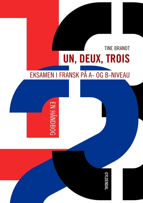 Un, deux, trois: Eksamen i fransk på A- og B-niveau