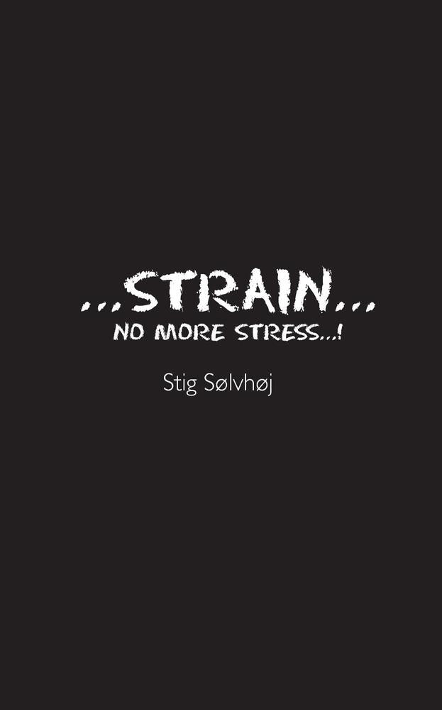 Strain. No more stress