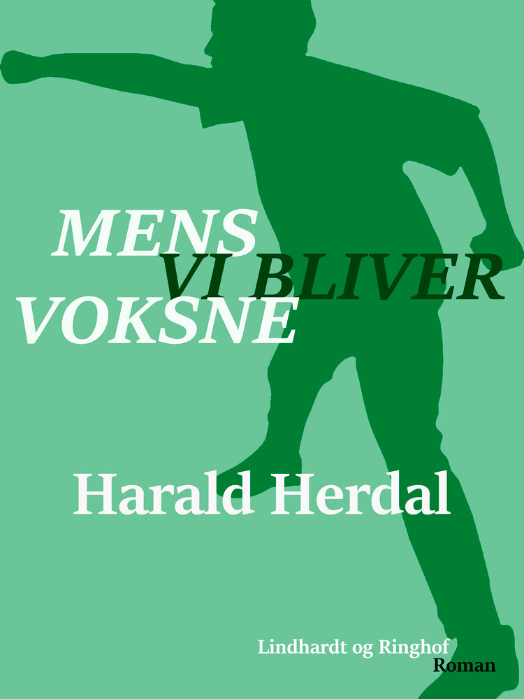 Mens vi bliver voksne - 2. bind i serien "Den første verden"