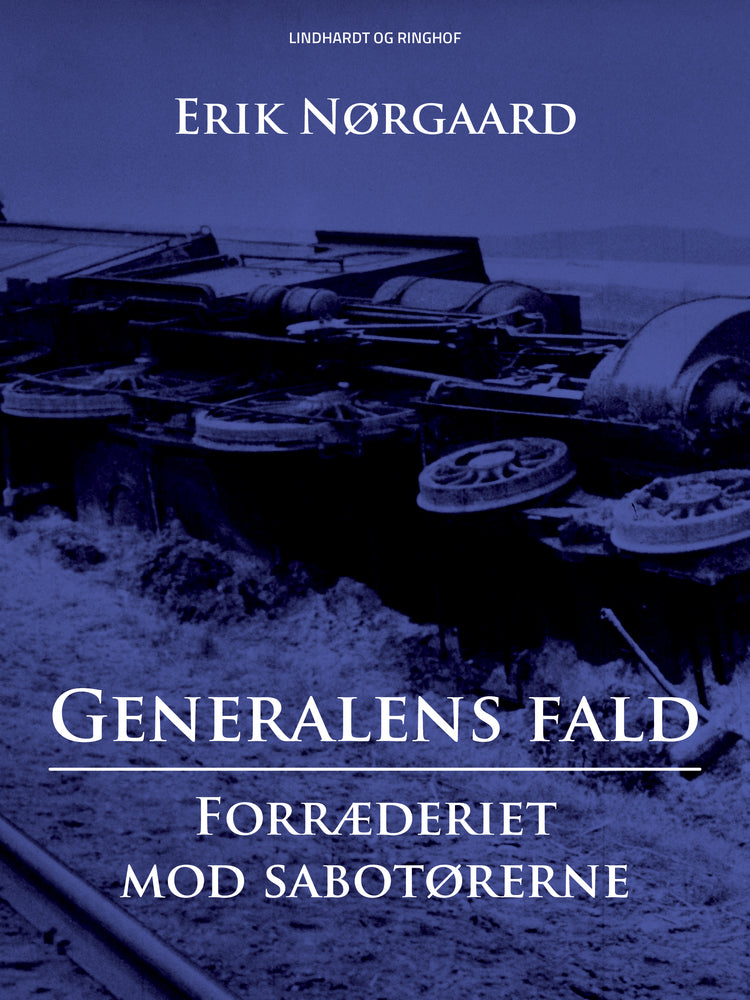 Generalens fald: Forræderiet mod sabotørerne