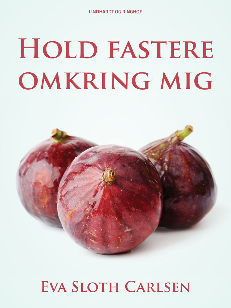 Hold fastere omkring mig