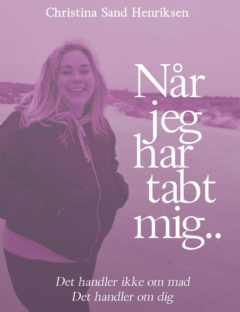 Når jeg har tabt mig..