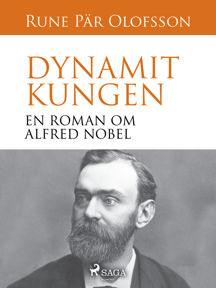 Dynamitkungen : en roman om Alfred Nobel