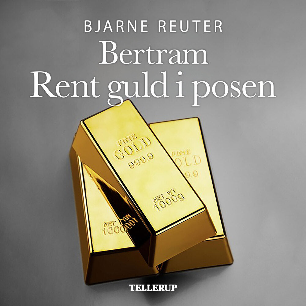 Bertram #2: Rent guld i posen - Bertram