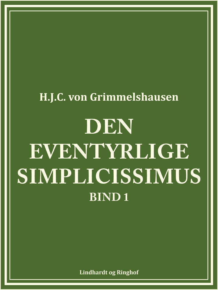 Den eventyrlige Simplicissimus bind 1