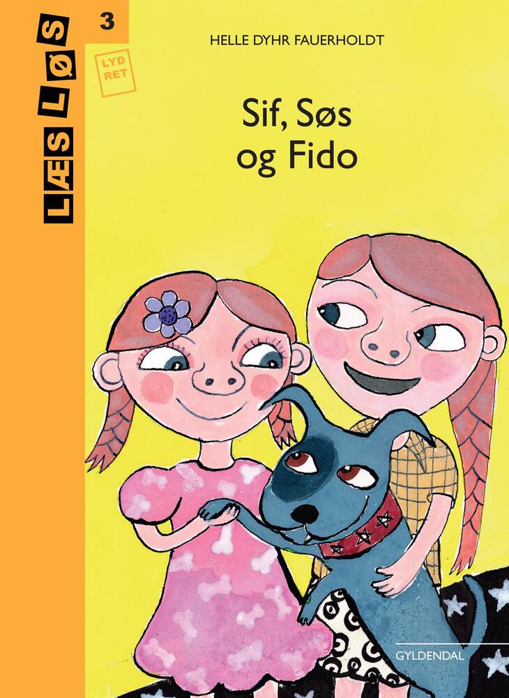 Sif, Søs og Fido