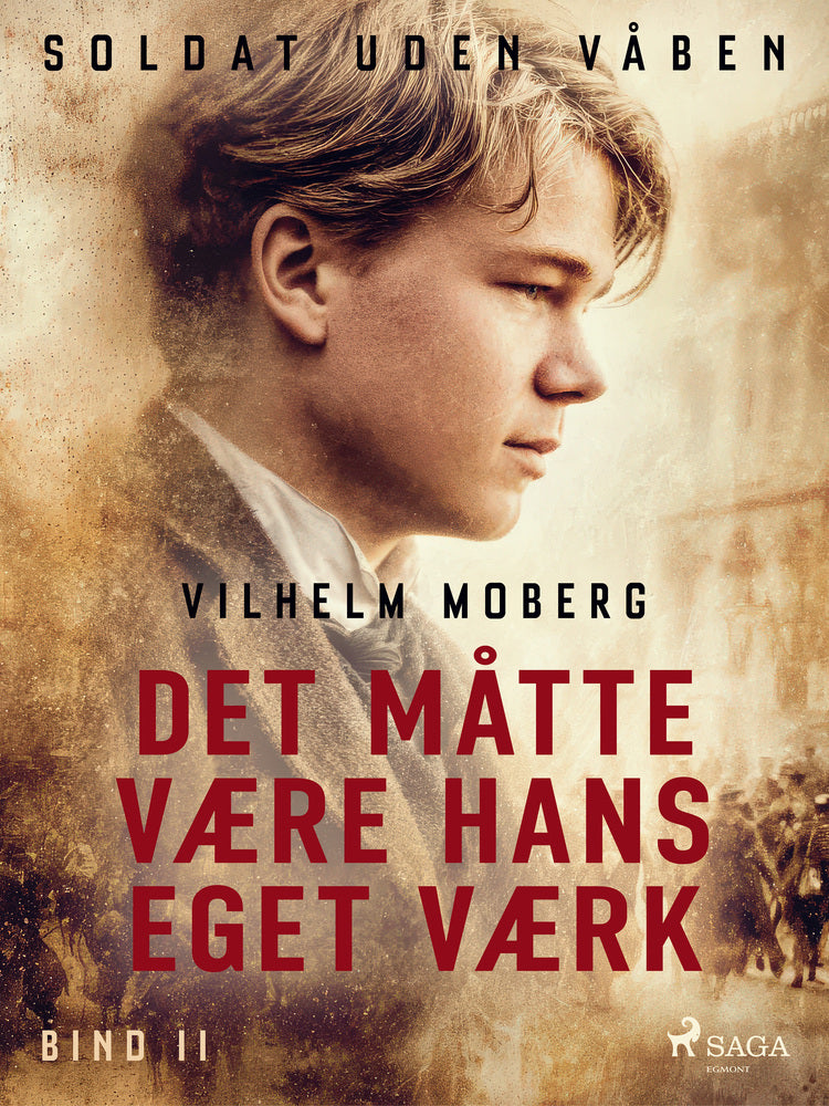 Soldat uden våben: Det måtte være hans eget værk – Bind 2