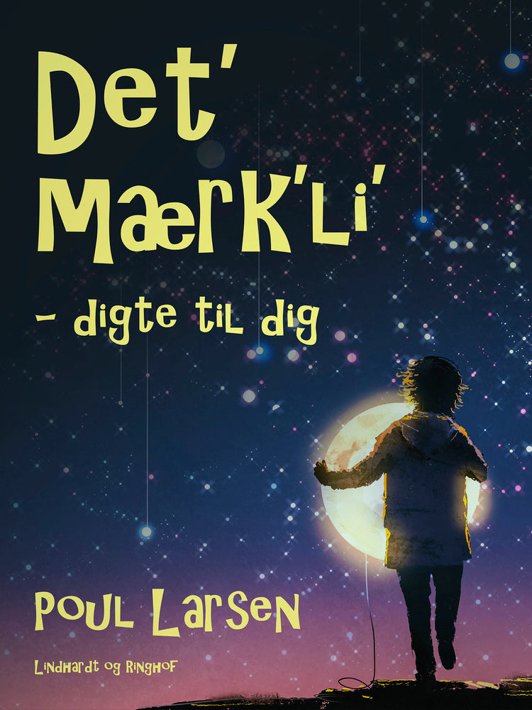 Det‘ mærk‘li‘ - digte til dig