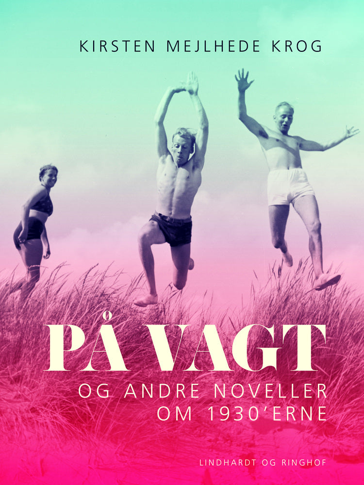 På vagt og andre noveller om 1930 erne