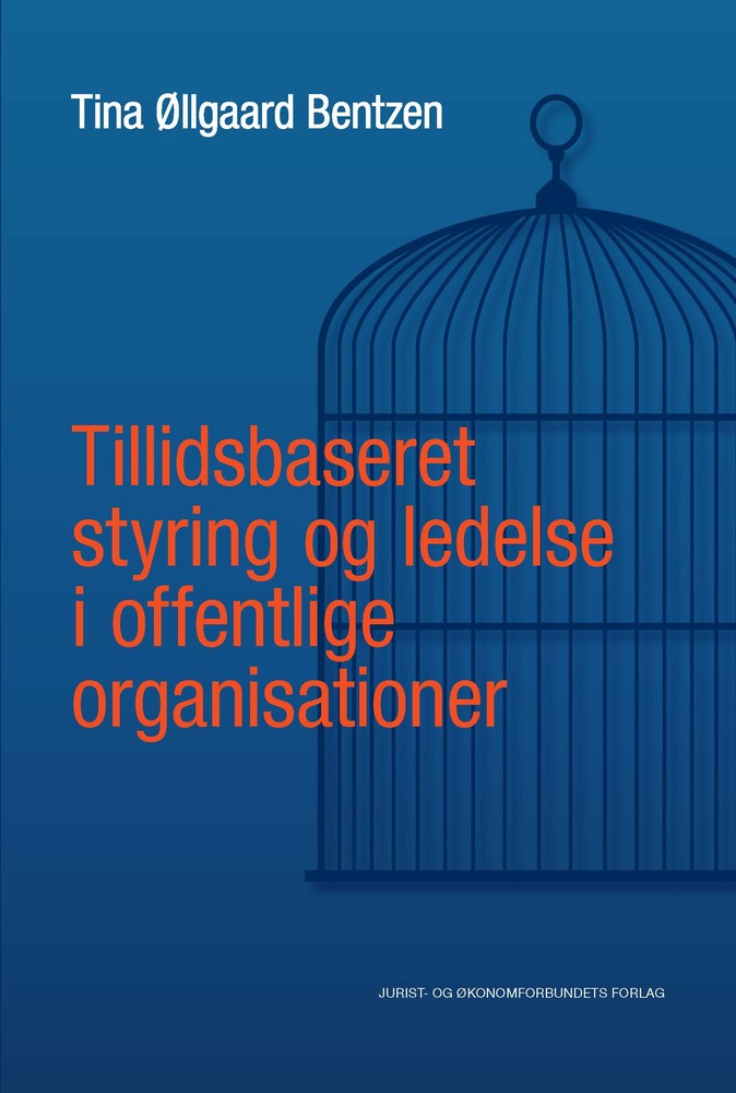 Tillidsbaseret styring og ledelse i offentlige organisationer