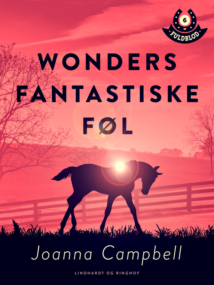 Fuldblod 6: Wonders fantastiske føl